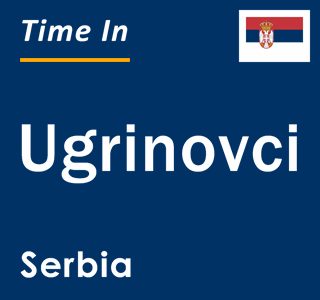 Current local time in Ugrinovci, Serbia