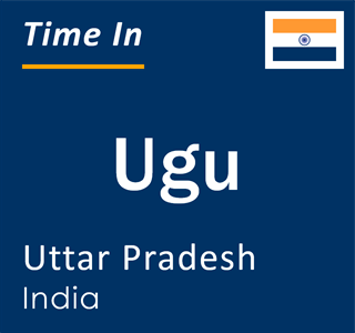 Current local time in Ugu, Uttar Pradesh, India