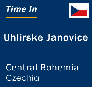 Current local time in Uhlirske Janovice, Central Bohemia, Czechia