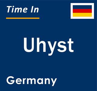 Current local time in Uhyst, Germany