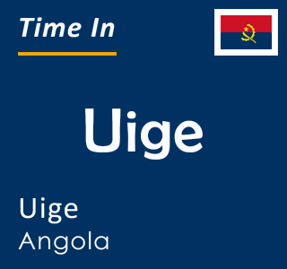 Current time in Uige, Uige, Angola