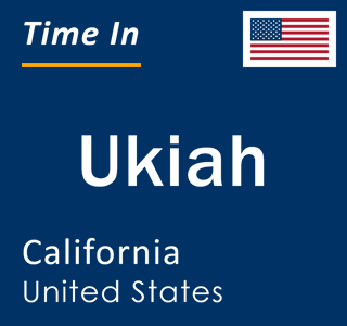 Current local time in Ukiah, California, United States