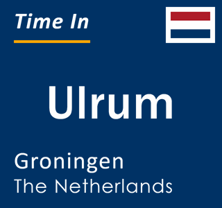 Current local time in Ulrum, Groningen, The Netherlands