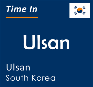 Current time in Ulsan, Ulsan, South Korea