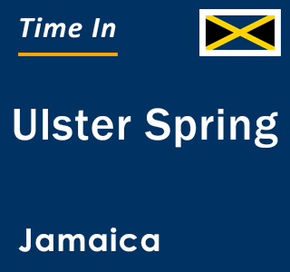 Current local time in Ulster Spring, Jamaica