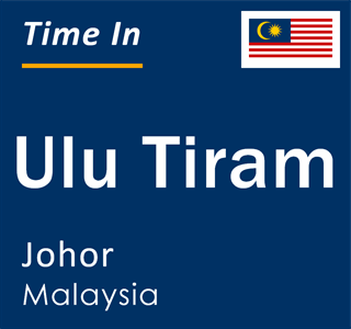 Current time in Ulu Tiram, Johor, Malaysia