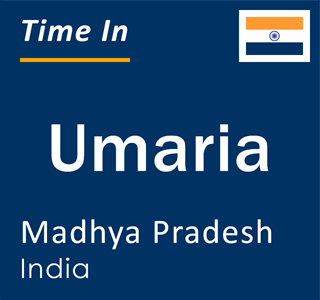 Current local time in Umaria, Madhya Pradesh, India