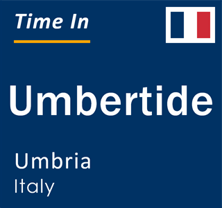 Current local time in Umbertide, Umbria, Italy