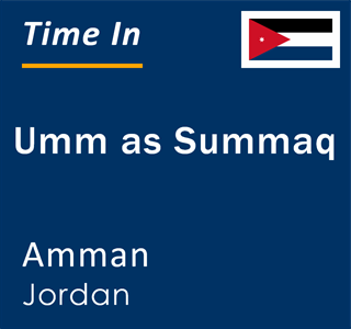 Current local time in Umm as Summaq, Amman, Jordan