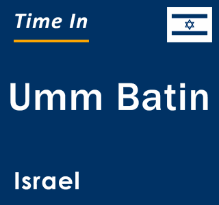 Current local time in Umm Batin, Israel