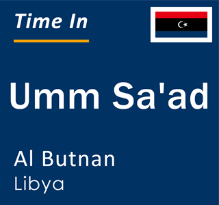Current local time in Umm Sa'ad, Al Butnan, Libya