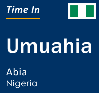 Current local time in Umuahia, Abia, Nigeria