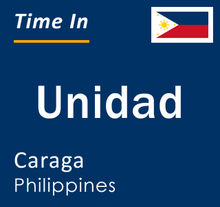 Current local time in Unidad, Caraga, Philippines