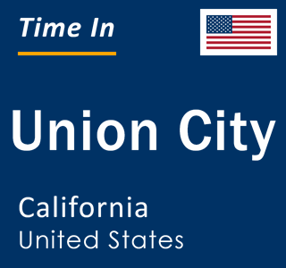 Current local time in Union City, California, United States