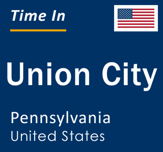 Current local time in Union City, Pennsylvania, United States