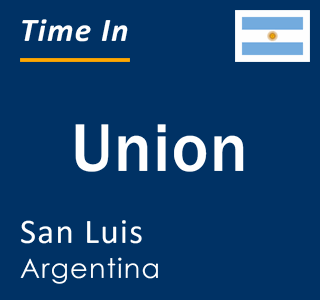 Current local time in Union, San Luis, Argentina