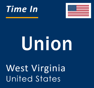 Current local time in Union, West Virginia, United States