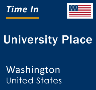 Current local time in University Place, Washington, United States