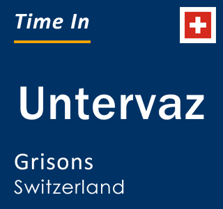 Current local time in Untervaz, Grisons, Switzerland