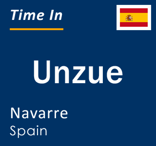 Current local time in Unzue, Navarre, Spain