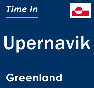 Current local time in Upernavik, Greenland