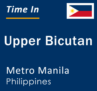 Current local time in Upper Bicutan, Metro Manila, Philippines