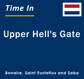Current time in Upper Hell's Gate, Bonaire, Saint Eustatius and Saba 