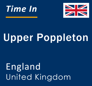 Current local time in Upper Poppleton, England, United Kingdom