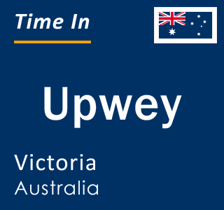 Current local time in Upwey, Victoria, Australia