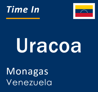 Current time in Uracoa, Monagas, Venezuela