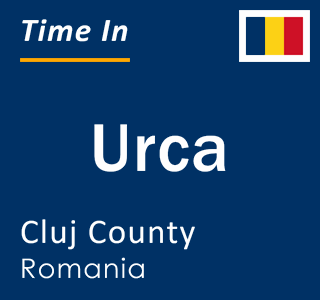 Current local time in Urca, Cluj County, Romania