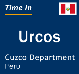Current local time in Urcos, Cuzco Department, Peru