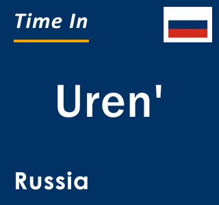 Current local time in Uren', Russia