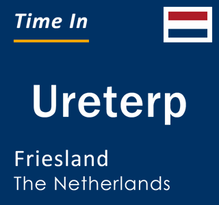 Current local time in Ureterp, Friesland, The Netherlands