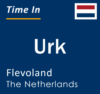 Current time in Urk, Flevoland, Netherlands