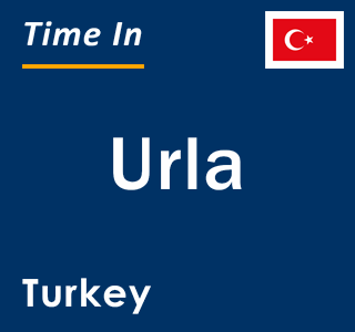 Current local time in Urla, Turkey