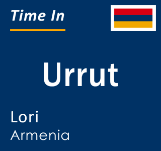 Current local time in Urrut, Lori, Armenia