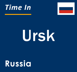 Current local time in Ursk, Russia