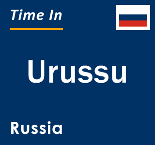 Current local time in Urussu, Russia