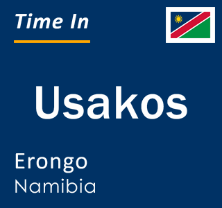 Current time in Usakos, Erongo, Namibia