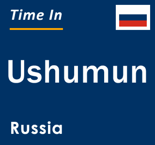 Current local time in Ushumun, Russia