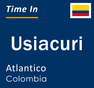 Current local time in Usiacuri, Atlantico, Colombia