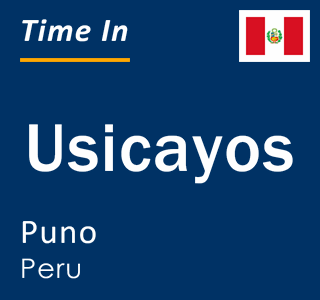 Current local time in Usicayos, Puno, Peru