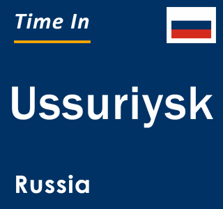 Current local time in Ussuriysk, Russia