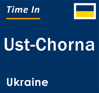 Current local time in Ust-Chorna, Ukraine