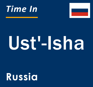 Current local time in Ust'-Isha, Russia