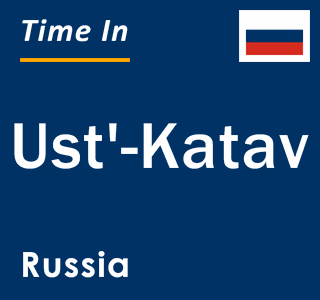 Current local time in Ust'-Katav, Russia