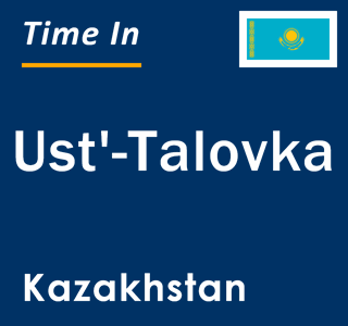 Current local time in Ust'-Talovka, Kazakhstan