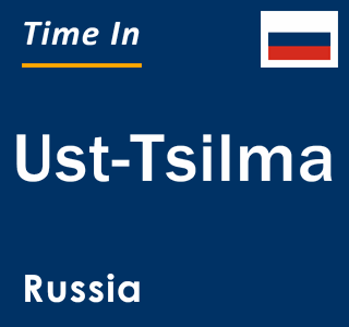 Current local time in Ust-Tsilma, Russia