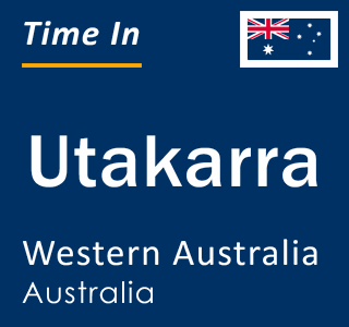 Current local time in Utakarra, Western Australia, Australia